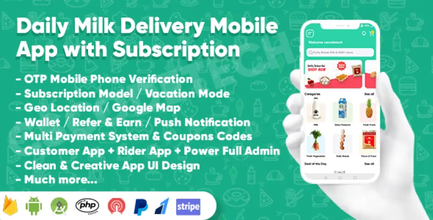 Dairy Products, Grocery, Daily Milk Delivery Mobile App with Subscription