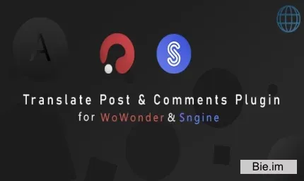 Translation Post & Comments for WoWonder & Sngine v3.0
