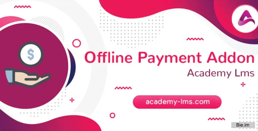 Academy LMS Offline Payment Addon v1.5