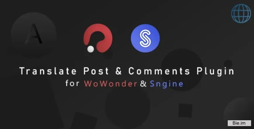 Translation Post & Comments for WoWonder & Sngine v3.0