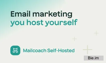 Mailcoach Self-Hosted - Self-Hosted Laravel email marketing software 10.5.6