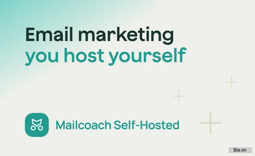 Mailcoach Self-Hosted - Self-Hosted Laravel email marketing software 10.5.6